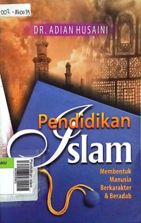 Pendidikan islam : membentuk mc berkarakter dan beradab