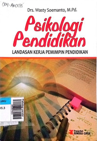 Psikologi pendidikan : landasan kerja pemimpin pendidikan