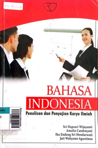 Bahasa indonesia : penulisan dan penyajian karya