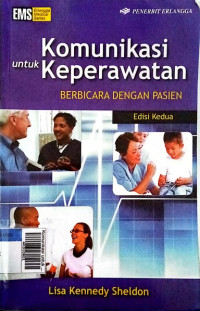 Komunikasi untuk keperawatan : berbicara dengan pasien