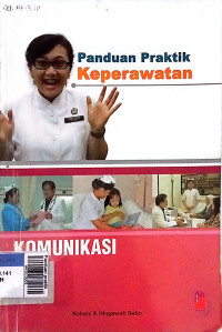 Panduan praktik keperawatan : komunikasi