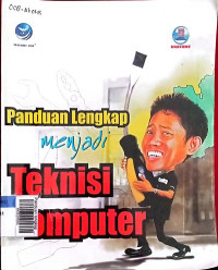 Panduan lengkap menjadi teknisi komputer