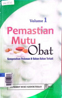 Pemastian mutu obat 1: kompendium pedoman