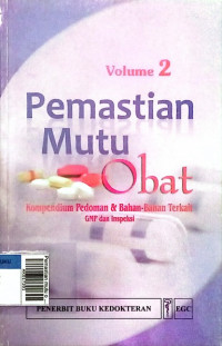 Pemastian mutu obat 2: kompendium pedoman?