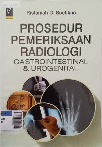 Prosedur pemeriksaan radiologi gastrointestinal dan urogenital