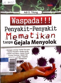 Waspada penyakit-penyakit mematikan tanpa gejala menyolok