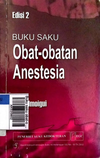 Buku saku obat-obatan anestesia edisi 2