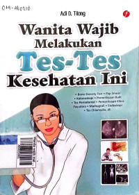 Wanita wajib melakukan tes-tes kesehatan ini