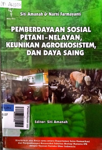 Pemberdayaan sosial petani, nelayan, keunikan agroenosisten dan daya saing