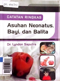 Asuhan neonatus, bayi dan balita