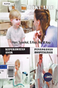 Keperawatan anak : penanganan hospitalisasi