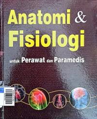 Anatomi & fisiologi untuk perawat dan paramedis