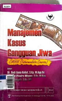 Manajemen kasus ganguan jiwa : CMHN (Intermediate coarse)