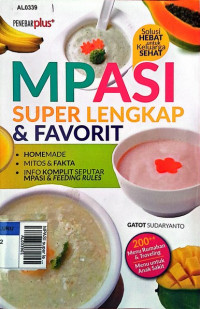 MPASI super lengkap & faforit :solusi hebat untuk keluarga sehat