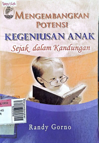 Mengembangkan Potensi : Kegeniusan anak sejak dalam kandungan