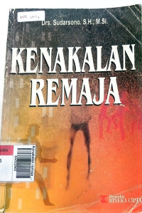 Kenakalan remaja : prevensi, rehabilitasi & resosialisasi