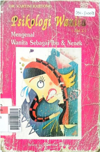 Psikologi wanita : mengenal wanita sebagai ibu dan nenek jilid 2