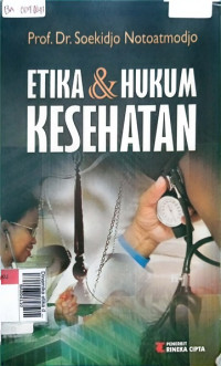 Dinamika etika dan hukum kedokteran dalam tantangan zaman