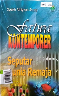 Fatwa kontemporer (seputar dunia remaja)