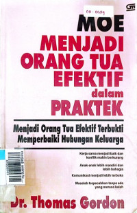 menjadi orang tua efektif dalam praktek