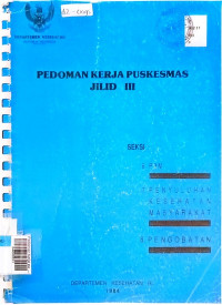 Pedoman kerja puskesmas jilid iii (upaya pengobatan)