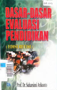 Dasar-dasar evaluasi pendidikan edisi revisi