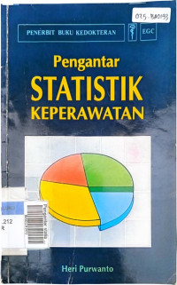 Pengantar statistik keperawatan cet. I