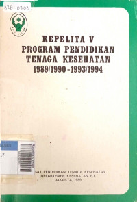 Repelita v program pendidikan tenaga kesehatan 1989/1990