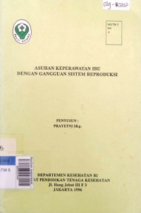 Asuhan keperawatan ibu dengan gangguan sistem reproduksi