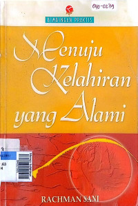 Menuju kelahiran yang alami Ed. 1 cet 2