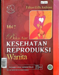 Buku ajar kesehatan reproduksi wanita edisi 2