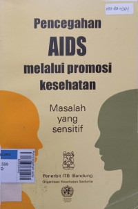 Pencegahan aids melalui promosi kesehatan (masalah yang sensitif