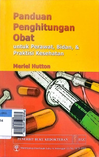 Panduan penghitungan obat untuk perawat, bidan & praktisi kesehatan