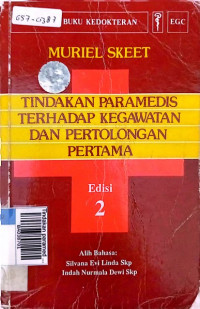 Tindakan paramedis terhadap kegawatdaruratan & pertolongan I Ed. 2