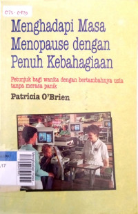 Menghadapi masa menopause dengan penuh kebahagiaan