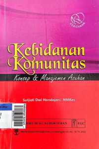 Kebidanan komunitas konsep & manajemen asuhan