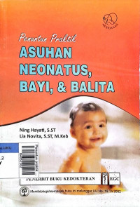 Penuntun praktik: asuhan neonatus, bayi, & balita