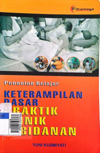 Penuntun belajar keterampilan dasar praktik klinik kebidanan