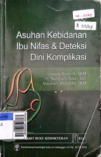 Asuhan kebidanan ibu nifas & deteksi dini komplikasi