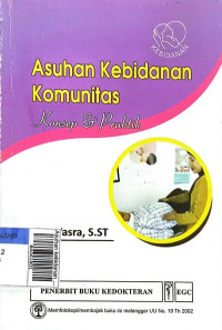 Asuhan kebidanan komunitas konsep & praktik