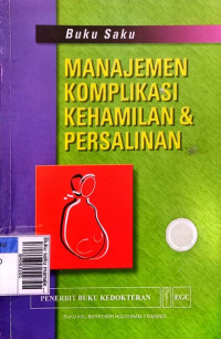Buku saku manajemen komplikasi kehamilan dan persalinan
