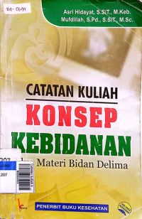 Catatan kuliah konsep kebidanan plus materi bidan delima