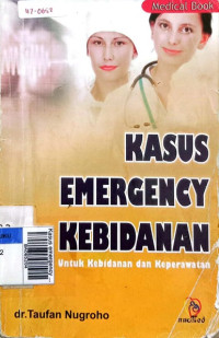 Kasus emergency kebidanan untuk kebidanan dan keperawatan