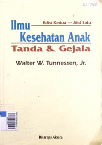 Ilmu kesehatan aank : tanda gejala jilid 1 /edisi 2