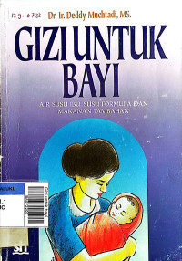 Gizi untuk bayi (ASI, susu formula & makanan tambahan)