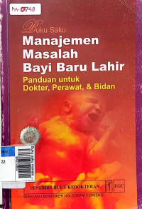 Buku saku manajemen masalah BBL, panduan untuk dokter, perawat, bidan