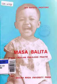 Masa balita (suatu tinjauan psikologis praktis)