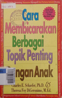 Cara membicarakan berbagai topik penting dengan anak