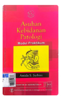 Asuhan kebidanan patologi modul praktikum
