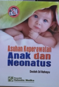 Asuhan keperawatan anak dan neonatus